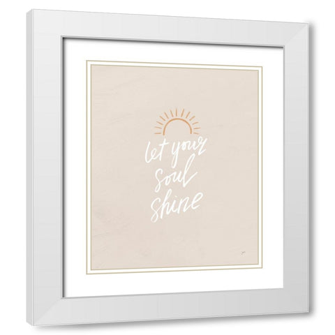 Let Your Soul Shine Sun White Modern Wood Framed Art Print with Double Matting by Panganiban, Karyn