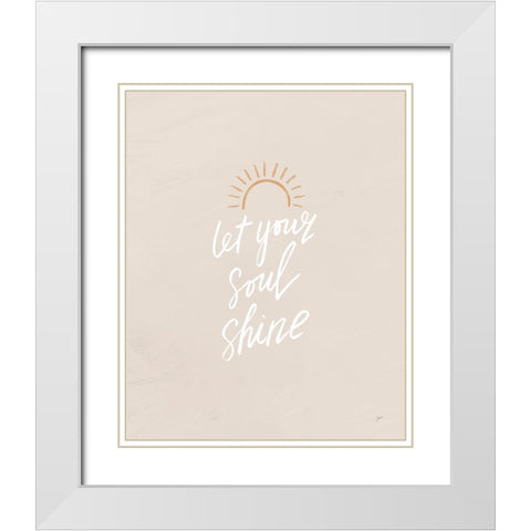 Let Your Soul Shine Sun White Modern Wood Framed Art Print with Double Matting by Panganiban, Karyn