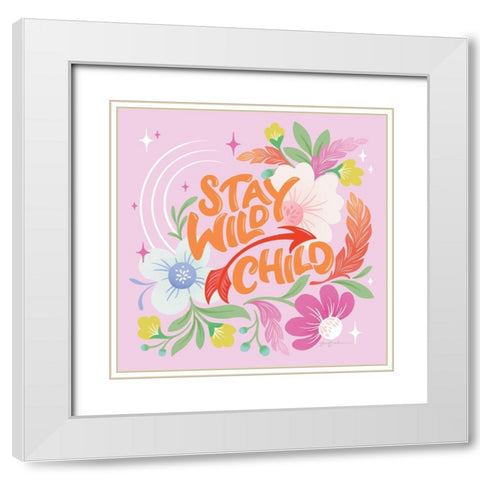 Stay Wild I Sq White Modern Wood Framed Art Print with Double Matting by Graham, Gia