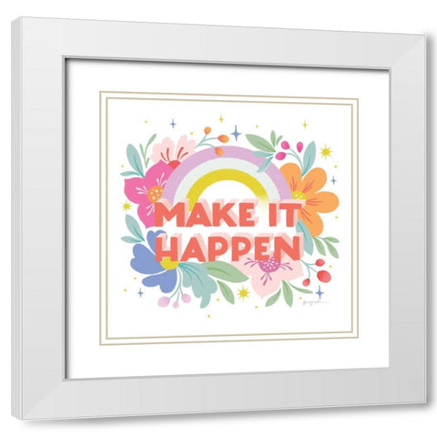 Make It Happen I Sq White Modern Wood Framed Art Print with Double Matting by Graham, Gia