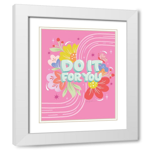 Do It For You I White Modern Wood Framed Art Print with Double Matting by Graham, Gia