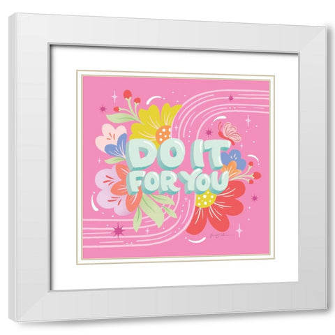 Do It For You I Sq White Modern Wood Framed Art Print with Double Matting by Graham, Gia