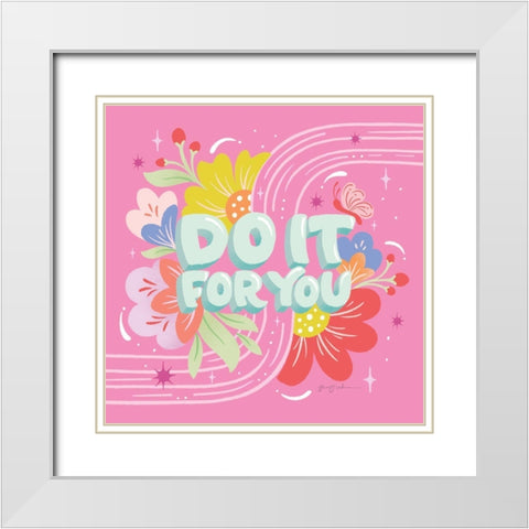 Do It For You I Sq White Modern Wood Framed Art Print with Double Matting by Graham, Gia