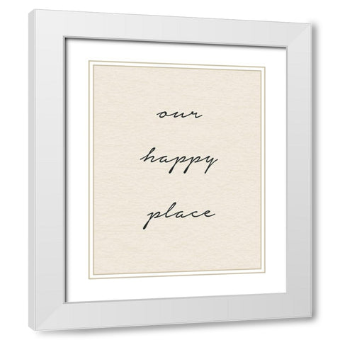 Our Happy Place Vertical White Modern Wood Framed Art Print with Double Matting by Wild Apple Portfolio