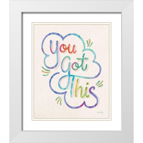 You Got This I Colorful White Modern Wood Framed Art Print with Double Matting by Penner, Janelle