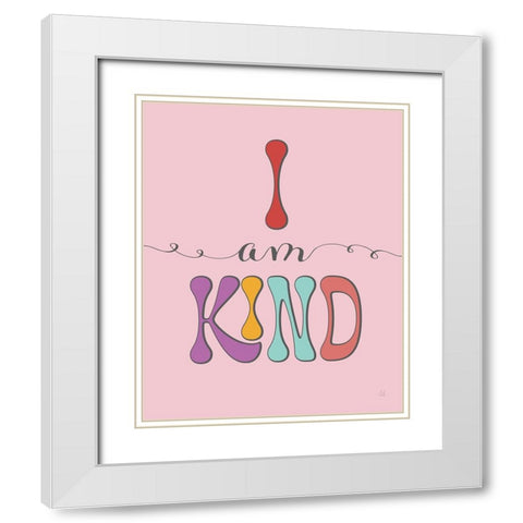 I Am Kind White Modern Wood Framed Art Print with Double Matting by Adams, Sarah