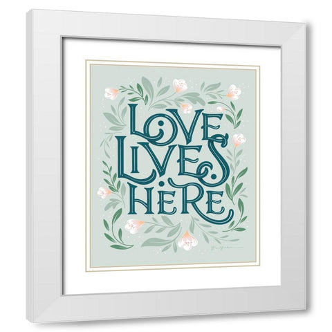 Love Lives Here II White Modern Wood Framed Art Print with Double Matting by Graham, Gia