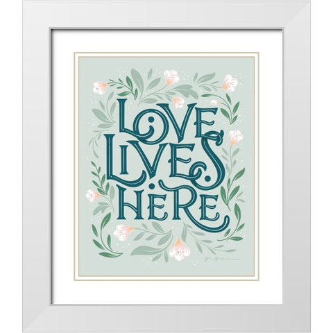 Love Lives Here II White Modern Wood Framed Art Print with Double Matting by Graham, Gia