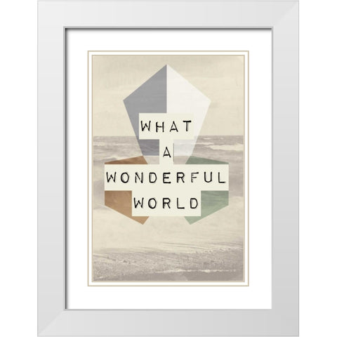 wonderful world I White Modern Wood Framed Art Print with Double Matting by Waltz, Anne