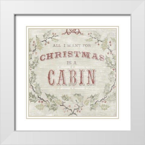 Cabin Christmas IV White Modern Wood Framed Art Print with Double Matting by Vess, June Erica