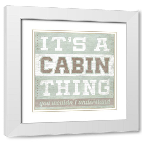 Lodge Life I White Modern Wood Framed Art Print with Double Matting by Vess, June Erica