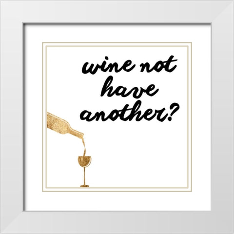 Wine Sentiment VII White Modern Wood Framed Art Print with Double Matting by Hambly, Anna