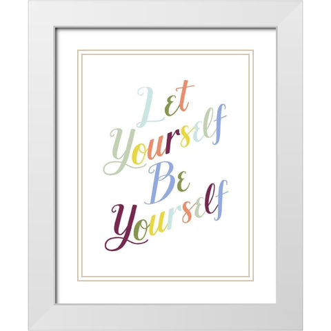 Be Yourself I White Modern Wood Framed Art Print with Double Matting by Popp, Grace