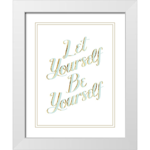 Be Yourself III White Modern Wood Framed Art Print with Double Matting by Popp, Grace