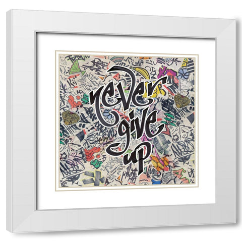 Never Give Up - Urban Inspiration White Modern Wood Framed Art Print with Double Matting by Circle Art Group