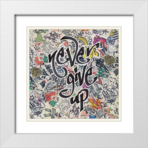 Never Give Up - Urban Inspiration White Modern Wood Framed Art Print with Double Matting by Circle Art Group