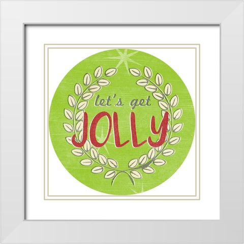 Lets Get Jolly Collection C White Modern Wood Framed Art Print with Double Matting by Vess, June Erica