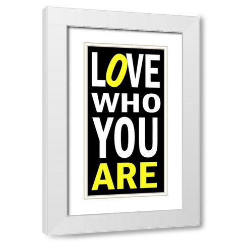 Love Who You Are White Modern Wood Framed Art Print with Double Matting by James, Andrea