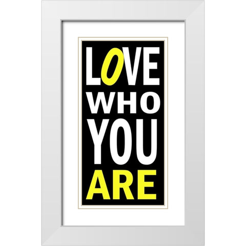 Love Who You Are White Modern Wood Framed Art Print with Double Matting by James, Andrea