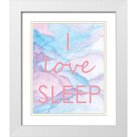 I Love Sleep White Modern Wood Framed Art Print with Double Matting by Seay, Anne