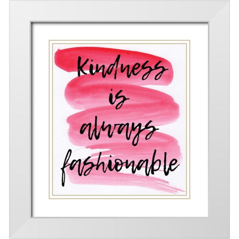 Kindness White Modern Wood Framed Art Print with Double Matting by Seay, Anne