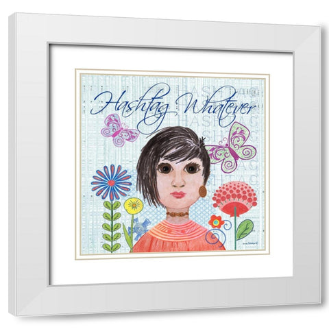 Hashtag Whatever White Modern Wood Framed Art Print with Double Matting by Phillips, Anita