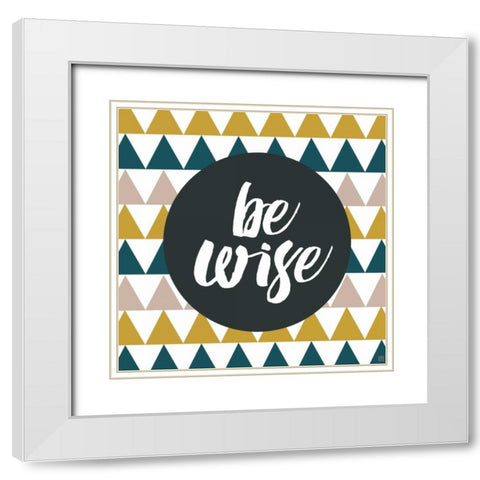 Be Wise White Modern Wood Framed Art Print with Double Matting by Perrenoud, Aubree