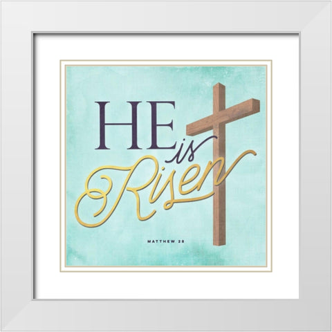 He Is Risen White Modern Wood Framed Art Print with Double Matting by Perrenoud, Aubree