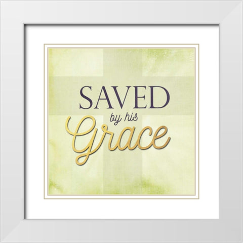 Saved by His Grace White Modern Wood Framed Art Print with Double Matting by Perrenoud, Aubree