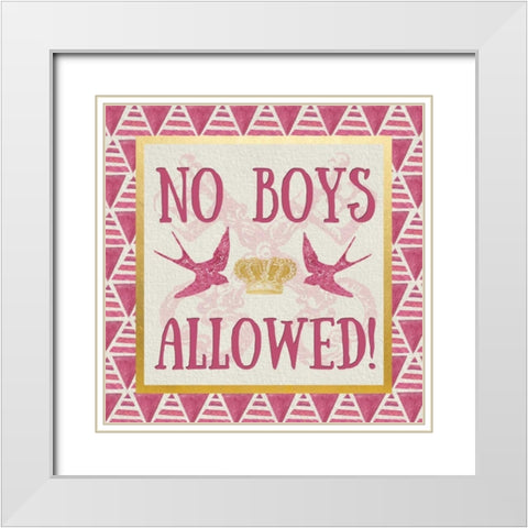 No Boys Allowed White Modern Wood Framed Art Print with Double Matting by Perrenoud, Aubree