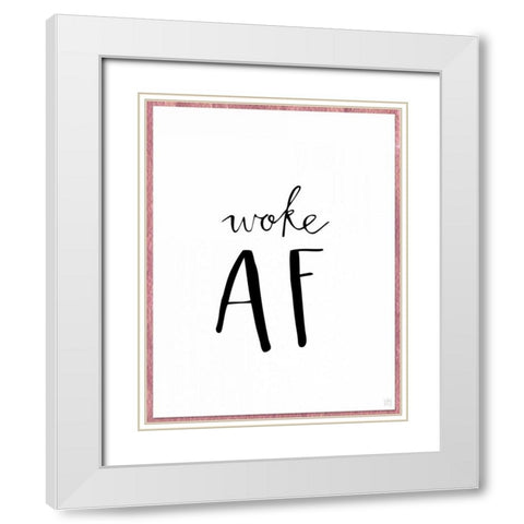 Woke AF White Modern Wood Framed Art Print with Double Matting by Perrenoud, Aubree
