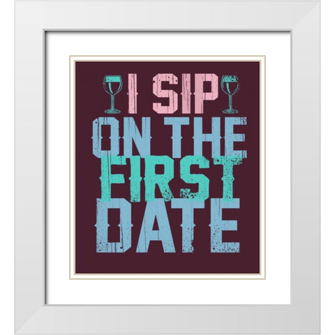 Sip on the First Date White Modern Wood Framed Art Print with Double Matting by Baldwin, Jim