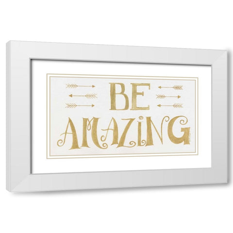 Be Amazing White Modern Wood Framed Art Print with Double Matting by Shamp, Cindy