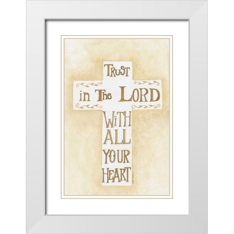Trust in the Lord Creme White Modern Wood Framed Art Print with Double Matting by Shamp, Cindy