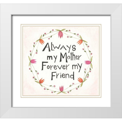 Always My Mother White Modern Wood Framed Art Print with Double Matting by Shamp, Cindy