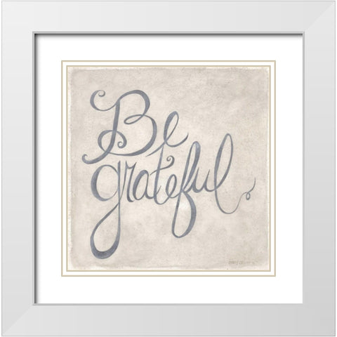 Be Grateful White Modern Wood Framed Art Print with Double Matting by Shamp, Cindy
