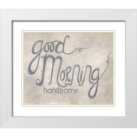 Good Morning Handsome White Modern Wood Framed Art Print with Double Matting by Shamp, Cindy