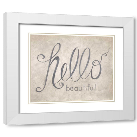 Hello Beautiful White Modern Wood Framed Art Print with Double Matting by Shamp, Cindy