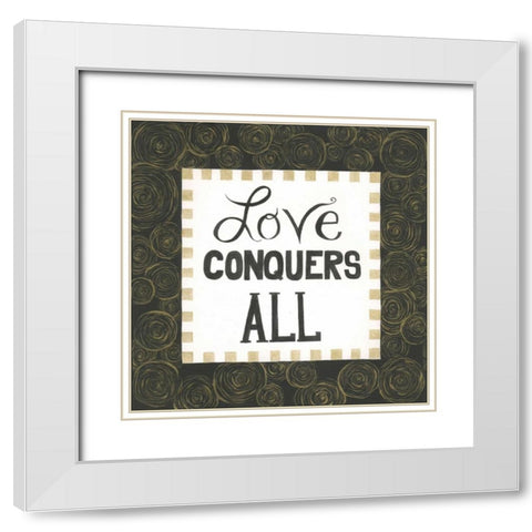 Love Conquers All White Modern Wood Framed Art Print with Double Matting by Shamp, Cindy