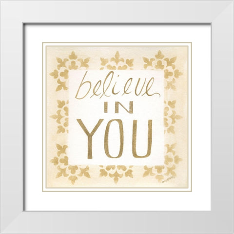 Believe in You White Modern Wood Framed Art Print with Double Matting by Shamp, Cindy