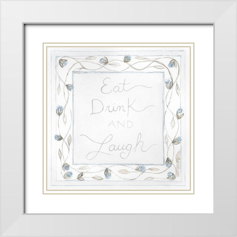 Eat-Drink and Laugh White Modern Wood Framed Art Print with Double Matting by Shamp, Cindy