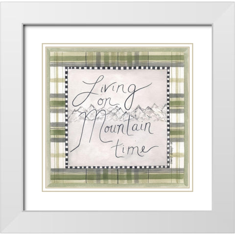 Living on Mountain Time White Modern Wood Framed Art Print with Double Matting by Shamp, Cindy