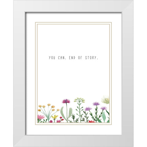 You Can White Modern Wood Framed Art Print with Double Matting by JMB Designs