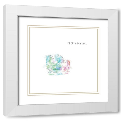 Keep Crowing White Modern Wood Framed Art Print with Double Matting by JMB Designs