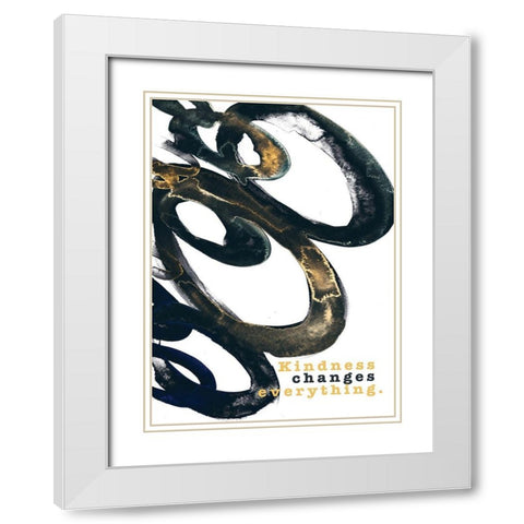 Kindness Changes Everything White Modern Wood Framed Art Print with Double Matting by JMB Designs