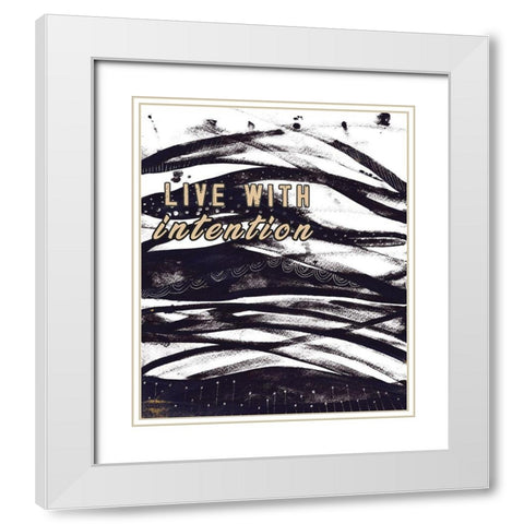 Live with Intention White Modern Wood Framed Art Print with Double Matting by JMB Designs