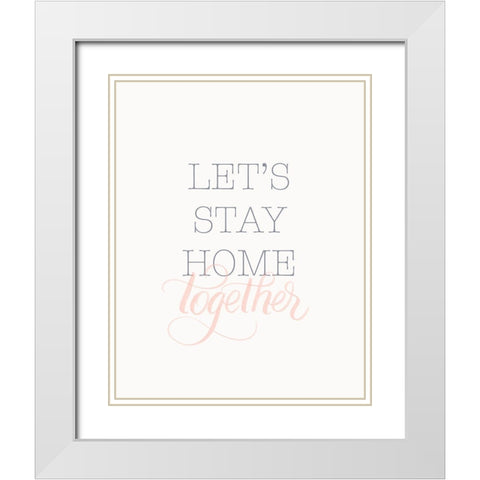 Home Together White Modern Wood Framed Art Print with Double Matting by Batista, Dee