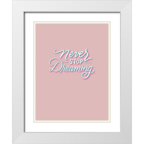 Never Stop White Modern Wood Framed Art Print with Double Matting by Batista, Dee