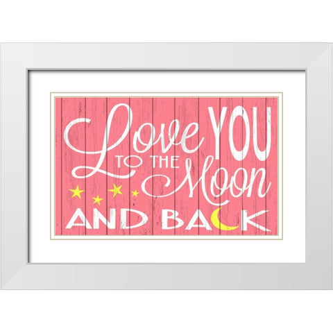 Love You to the Moon - Pink White Modern Wood Framed Art Print with Double Matting by For the Soul, Words