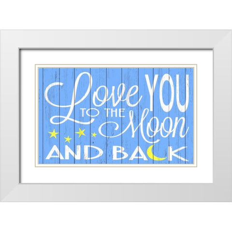 Love You to the Moon - Blue White Modern Wood Framed Art Print with Double Matting by For the Soul, Words